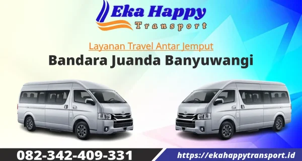 Travel Bandara Juanda Banyuwangi - Eka Happy Transport