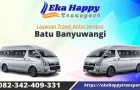 Travel Batu banyuwangi Rp. 250.000 - eka happy transport